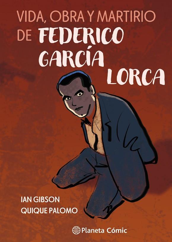 VIDA, OBRA Y MARTIRIO DE FEDERICO GARCÍA LORCA | 9791387921798 | GIBSON, IAN/PALOMO, QUIQUE | Galatea Llibres | Llibreria online de Reus, Tarragona | Comprar llibres en català i castellà online