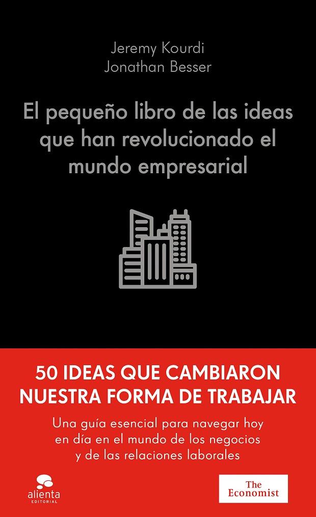 EL PEQUEÑO LIBRO DE LAS IDEAS QUE HAN REVOLUCIONADO EL MUNDO EMPRESARIAL | 9788413445298 | KOURDI, JEREMY/BESSER, JONATHAN | Galatea Llibres | Llibreria online de Reus, Tarragona | Comprar llibres en català i castellà online