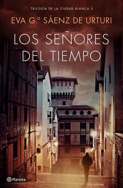 LOS SEÑORES DEL TIEMPO (TRILOGÍA DE LA CIUDAD BLANCA, 3) | 9788408193296 | GARCÍA SÁENZ DE URTURI, EVA | Galatea Llibres | Llibreria online de Reus, Tarragona | Comprar llibres en català i castellà online
