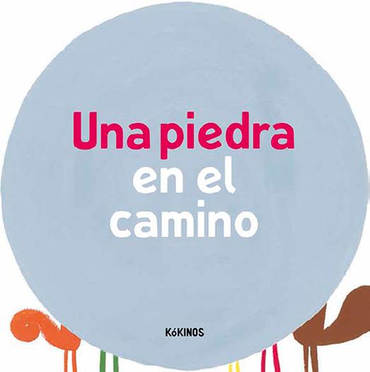 UNA PIEDRA EN EL CAMINO | 9788417074296 | ANTONINI, ILARIA/BALDUZZI, BARBARA | Galatea Llibres | Librería online de Reus, Tarragona | Comprar libros en catalán y castellano online