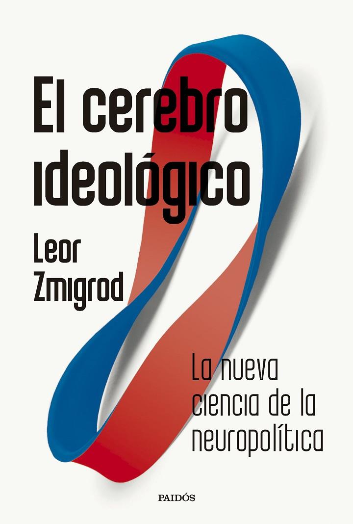 EL CEREBRO IDEOLOÓGICO | 9788449344350 | ZMIGROD, LEOR | Galatea Llibres | Llibreria online de Reus, Tarragona | Comprar llibres en català i castellà online