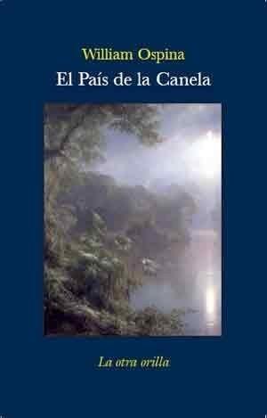 PAIS DE LA CANELA, EL | 9788492451449 | OSPINA, WILLIAM | Galatea Llibres | Librería online de Reus, Tarragona | Comprar libros en catalán y castellano online