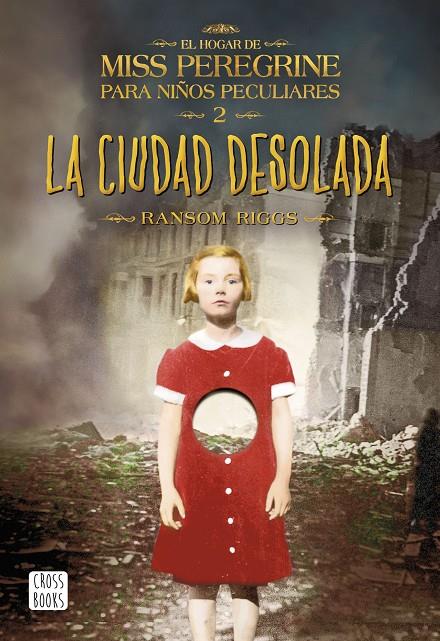 LA CIUDAD DESOLADA (EL HOGAR DE MISS PEREGRINE PARA NIÑOS PECULIARES, 2) | 9788408149309 | RIGGS, RANSON | Galatea Llibres | Librería online de Reus, Tarragona | Comprar libros en catalán y castellano online