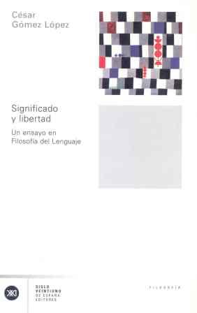 SIGNIFICADO Y LIBERTAD | 9788432311154 | GOMEZ LOPEZ, CESAR | Galatea Llibres | Librería online de Reus, Tarragona | Comprar libros en catalán y castellano online
