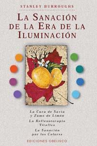 SANACION DE LA ERA DE LA ILUMINACION, LA | 9788477208167 | BURROUGHS, STANLEY | Galatea Llibres | Llibreria online de Reus, Tarragona | Comprar llibres en català i castellà online