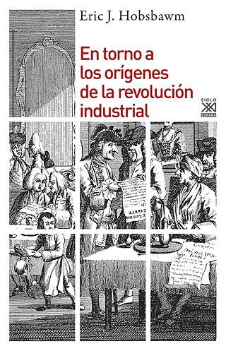 EN TORNO A LOS ORIGENES DE LA REVOLUCION INDUSTRIAL | 9788432313929 | HOBSBAWM, ERIC J. | Galatea Llibres | Librería online de Reus, Tarragona | Comprar libros en catalán y castellano online