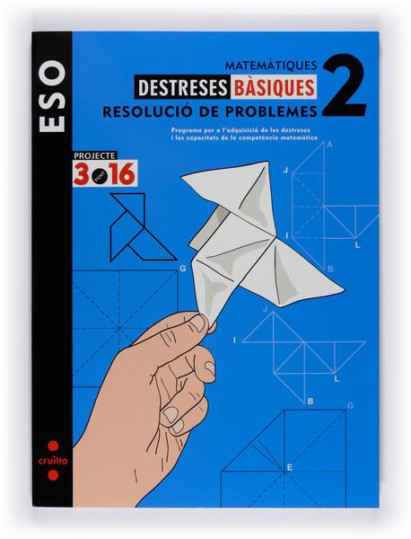 DESTRESES BASIQUES RESOLUCIO DE PROBLEMES 2 ESO -3.16 08 | 9788466119665 | Galatea Llibres | Llibreria online de Reus, Tarragona | Comprar llibres en català i castellà online