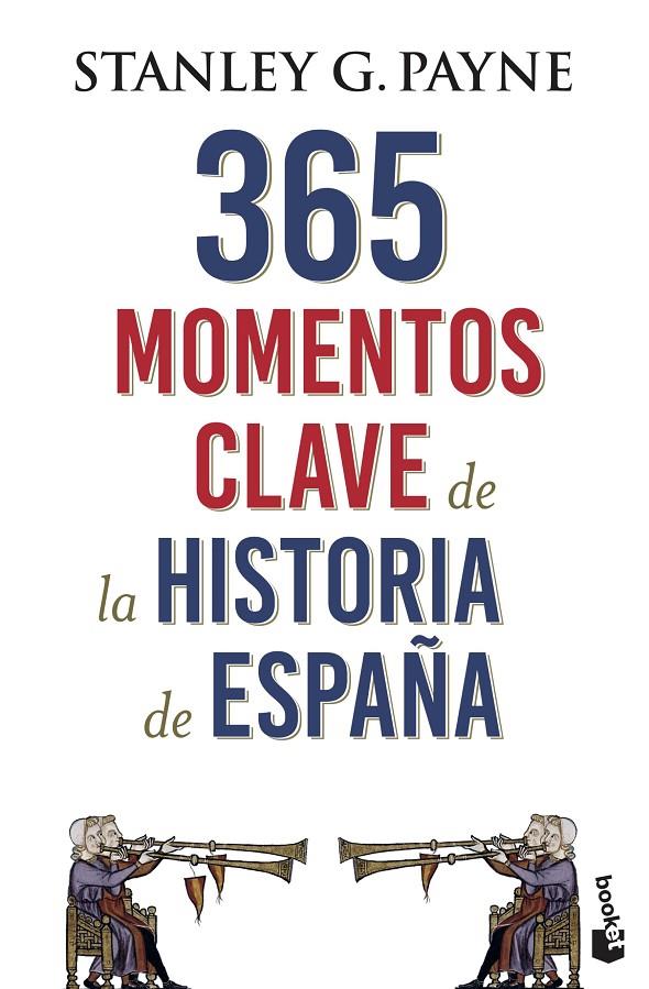 365 MOMENTOS CLAVE DE LA HISTORIA DE ESPAÑA | 9788467054729 | PAYNE, STANLEY G. | Galatea Llibres | Librería online de Reus, Tarragona | Comprar libros en catalán y castellano online