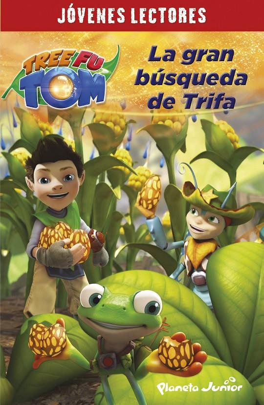TREE FU TOM. LA GRAN BÚSQUEDA DE TRIFA | 9788408132936 | Galatea Llibres | Librería online de Reus, Tarragona | Comprar libros en catalán y castellano online