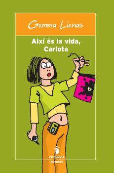 AIXÍ ÉS LA VIDA, CARLOTA | 9788475961972 | LIENAS, GEMMA | Galatea Llibres | Librería online de Reus, Tarragona | Comprar libros en catalán y castellano online