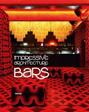 IMPRESSIVE ARCHITECTURE BARS | 9788415223627 | JOSEP MARIA | Galatea Llibres | Librería online de Reus, Tarragona | Comprar libros en catalán y castellano online