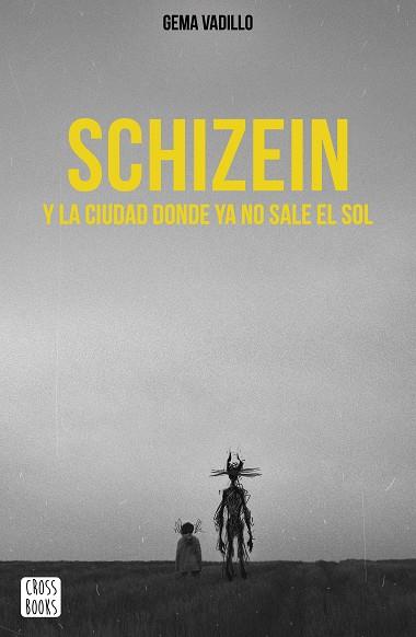 SCHIZEIN Y LA CIUDAD DONDE YA NO SALE EL SOL | 9788408214830 | VADILLO, GEMA | Galatea Llibres | Llibreria online de Reus, Tarragona | Comprar llibres en català i castellà online