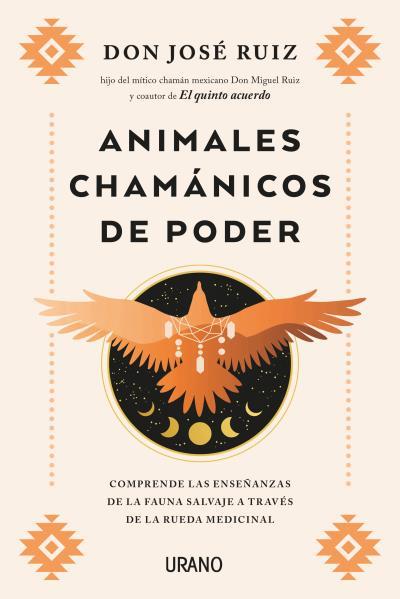 ANIMALES CHAMANICOS DE PODER | 9788417694678 | RUIZ, JOSE | Galatea Llibres | Librería online de Reus, Tarragona | Comprar libros en catalán y castellano online