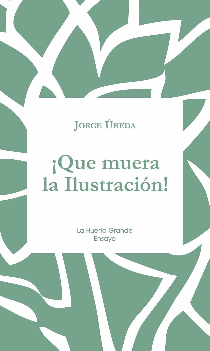 QUE MUERA LA ILUSTRACIÓN! | 9788417118433 | ÚBEDA, JORGE | Galatea Llibres | Librería online de Reus, Tarragona | Comprar libros en catalán y castellano online