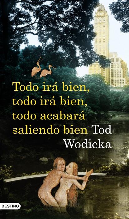 TODO IRA BIEN, TODO IRA BIEN, TODO ACABARA SALIEND | 9788423341245 | TOM WODICKA | Galatea Llibres | Llibreria online de Reus, Tarragona | Comprar llibres en català i castellà online
