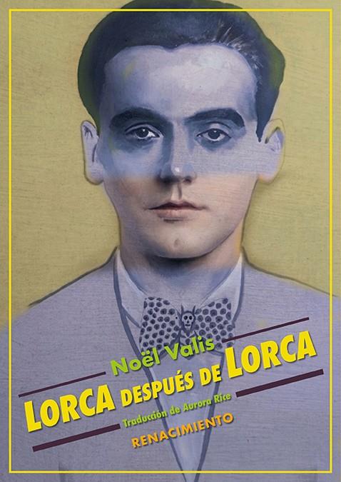LORCA DESPUÉS DE LORCA | 9791388381126 | VALIS, NOËL | Galatea Llibres | Librería online de Reus, Tarragona | Comprar libros en catalán y castellano online