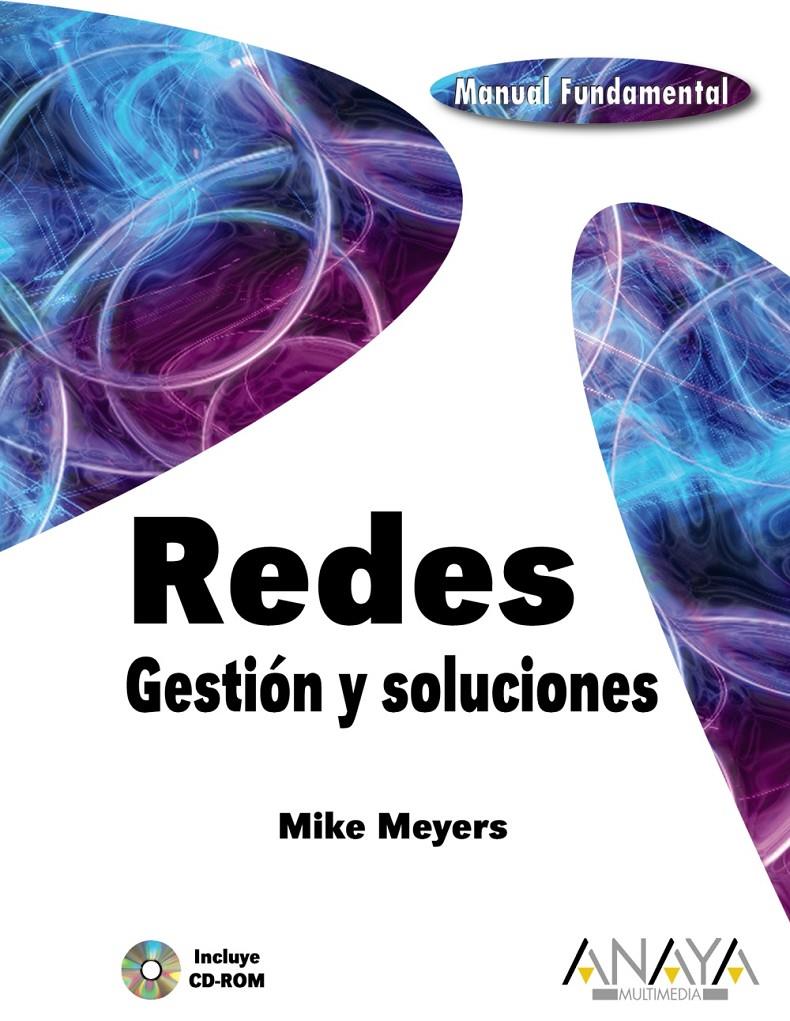 REDES, GESTION Y SOLUCIONES | 9788441518872 | MEYERS, MIKE | Galatea Llibres | Librería online de Reus, Tarragona | Comprar libros en catalán y castellano online