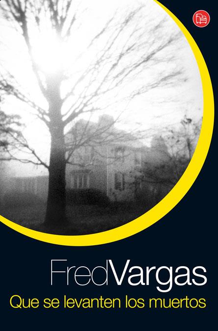 QUE SE LEVANTEN LOS MUERTOS | 9788466321396 | VARGAS, FRED | Galatea Llibres | Llibreria online de Reus, Tarragona | Comprar llibres en català i castellà online