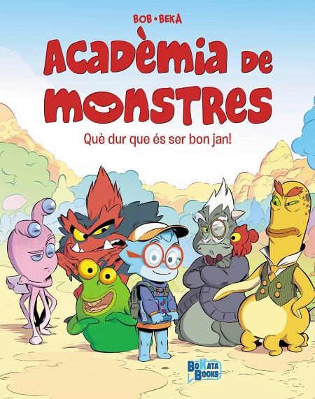 ACADÈMIA DE MONSTRES, 1. QUE DUR QUE ÉS SER BON JAN! | 9788413494760 | BEKA | Galatea Llibres | Librería online de Reus, Tarragona | Comprar libros en catalán y castellano online