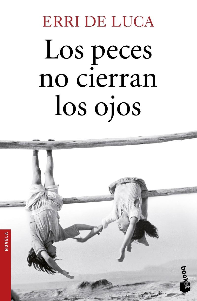 LOS PECES NO CIERRAN LOS OJOS | 9788432229091 | ERRI DE LUCA | Galatea Llibres | Llibreria online de Reus, Tarragona | Comprar llibres en català i castellà online