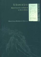 ECLIPSE DE LUNA, EL. MISION CIENTIFICA DE FELIPE II EN NUEVA | 9788495089830 | RODRIGUEZ SALA, MARIA LUISA | Galatea Llibres | Librería online de Reus, Tarragona | Comprar libros en catalán y castellano online