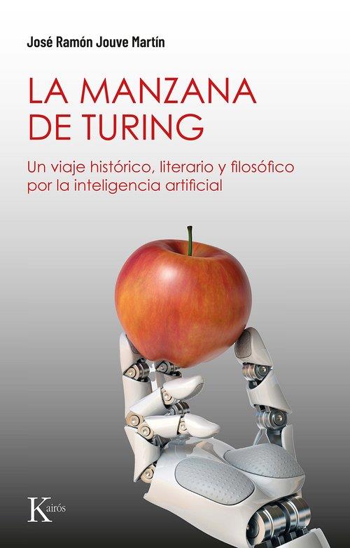 LA MANZANA DE TURING | 9788411213530 | JOUVE MARTÍN, JOSÉ RAMÓN | Galatea Llibres | Llibreria online de Reus, Tarragona | Comprar llibres en català i castellà online