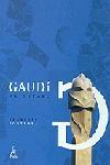 GAUDI AL DETALL | 9788473067829 | FONTBONA, FRANCESC | Galatea Llibres | Librería online de Reus, Tarragona | Comprar libros en catalán y castellano online