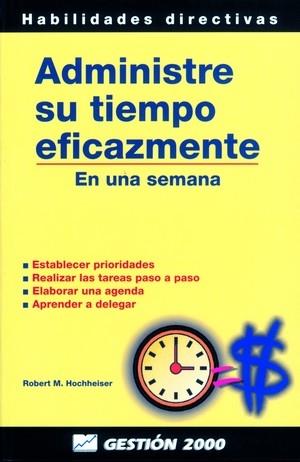 ADMINISTRE SU TIEMPO EFICAZMENTE | 9788480884297 | HOCHHEISER, ROBERT M. | Galatea Llibres | Librería online de Reus, Tarragona | Comprar libros en catalán y castellano online