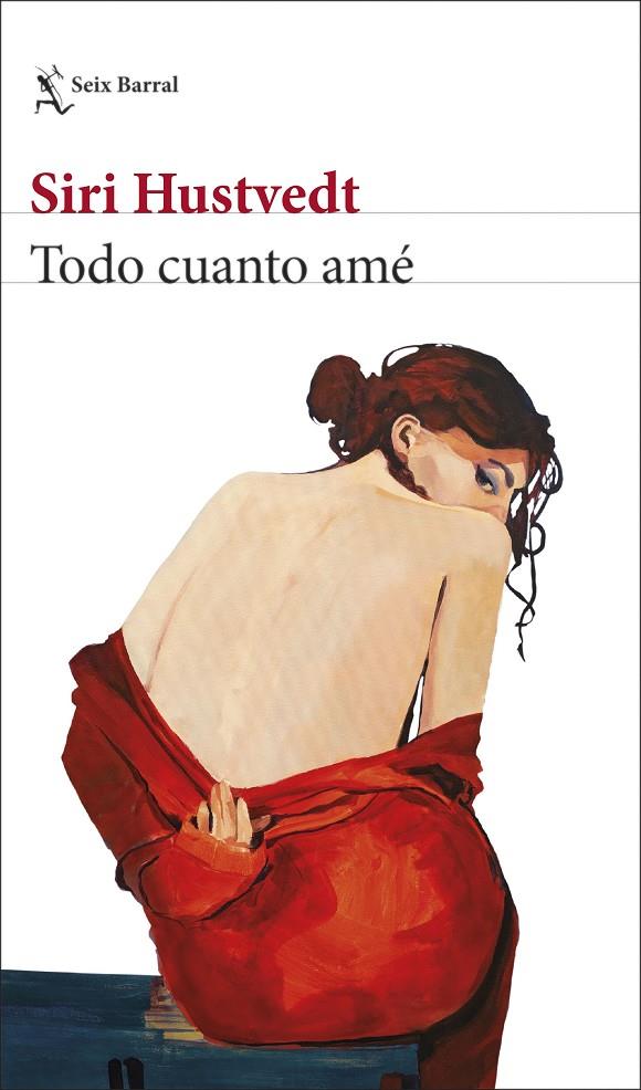 TODO CUANTO AMÉ | 9788432234033 | HUSTVEDT, SIRI | Galatea Llibres | Librería online de Reus, Tarragona | Comprar libros en catalán y castellano online