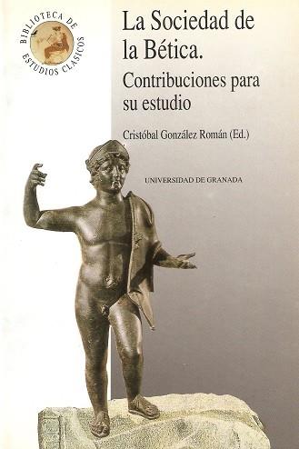 SOCIEDAD DE LA BETICA, LA.CONTRIBUCIONES PARA SU E | 9788433819277 | GONZALEZ ROMAN, CRISTOBAL | Galatea Llibres | Librería online de Reus, Tarragona | Comprar libros en catalán y castellano online