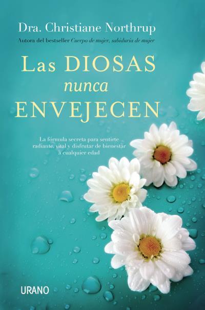 LAS DIOSAS NUNCA ENVEJECEN | 9788479539269 | NORTHRUP, CHRISTIANE | Galatea Llibres | Librería online de Reus, Tarragona | Comprar libros en catalán y castellano online