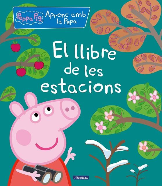 EL LLIBRE DE LES ESTACIONS. APRENC AMB LA PORQUETA PEPA | 9788448852269 | Galatea Llibres | Librería online de Reus, Tarragona | Comprar libros en catalán y castellano online