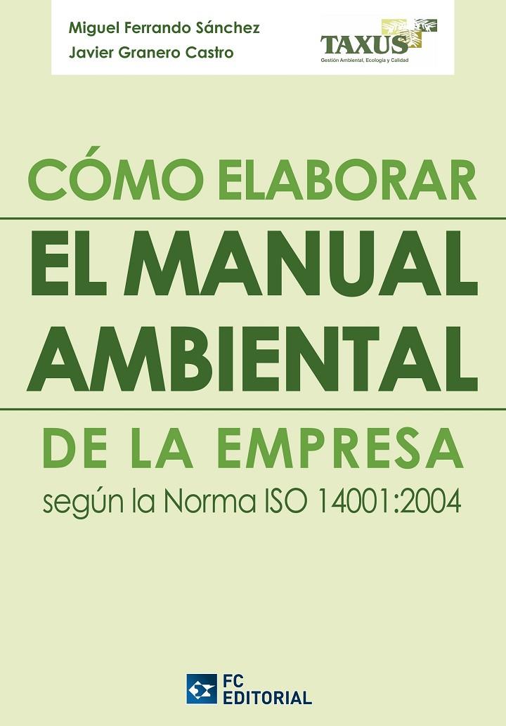 COMO ELABORAR EL MANUAL AMBIENTAL DE LA EMPRESA | 9788415683001 | FERRANDO, MIGUEL | Galatea Llibres | Librería online de Reus, Tarragona | Comprar libros en catalán y castellano online