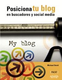 POSICIONA TU BLOG EN BUSCADORES Y SOCIAL MEDIA | 9788441530270 | DAVID, MICHAEL | Galatea Llibres | Librería online de Reus, Tarragona | Comprar libros en catalán y castellano online