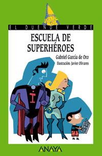 ESCUELA DE SUPERHEROES | 9788466753791 | GARCIA DE ORO, GABRIEL | Galatea Llibres | Llibreria online de Reus, Tarragona | Comprar llibres en català i castellà online