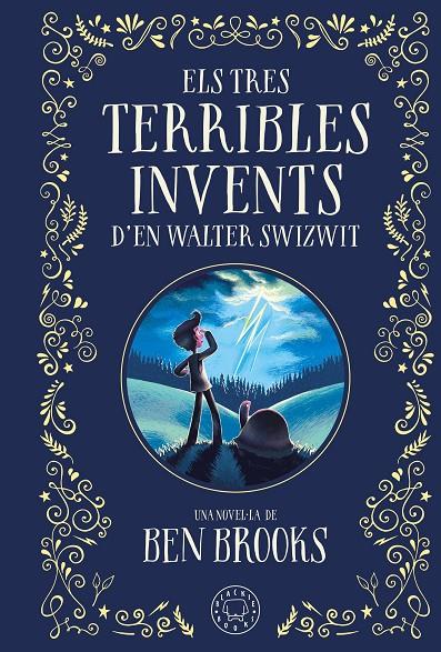 ELS TRES TERRIBLES INVENTS D'EN WALTER SWIZWIT | 9788410025035 | BROOKS, BEN | Galatea Llibres | Librería online de Reus, Tarragona | Comprar libros en catalán y castellano online