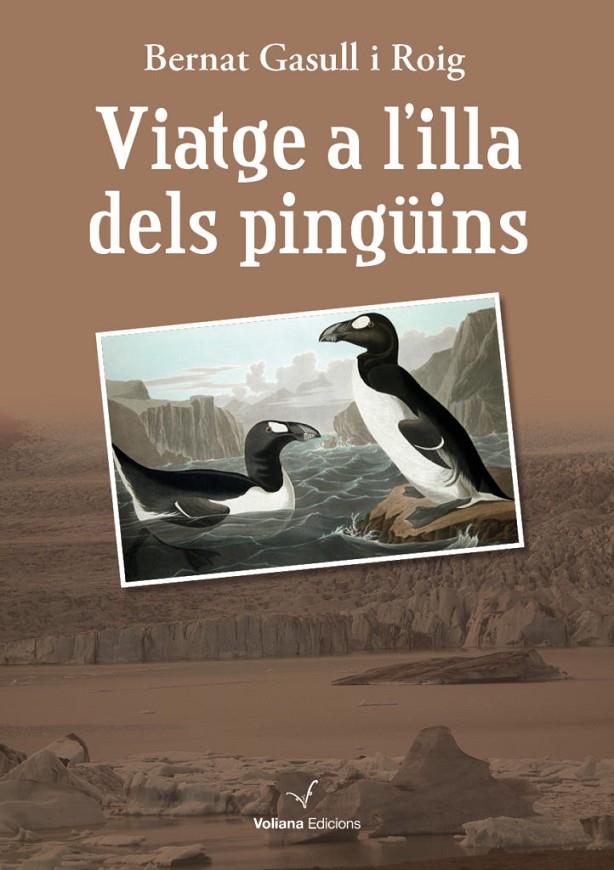 VIATGE A L'ILLA DELS PINGÜINS | 9788494071522 | GASULL ROIG, BERNAT | Galatea Llibres | Llibreria online de Reus, Tarragona | Comprar llibres en català i castellà online
