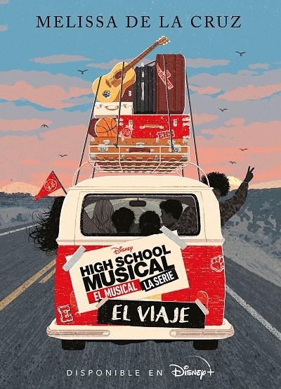 HIGH SCHOOL MUSICAL. EL MUSICAL. LA SERIE. EL VIAJE | 9788418335686 | DISNEY | Galatea Llibres | Llibreria online de Reus, Tarragona | Comprar llibres en català i castellà online