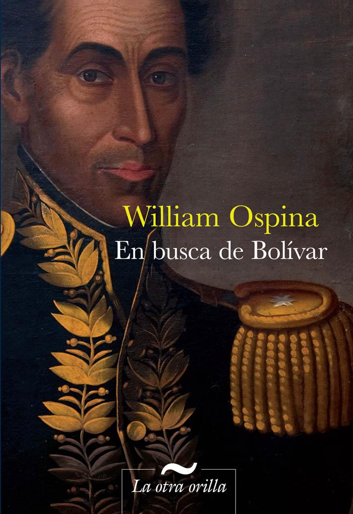 EN BUSCA DE BOLÍBAR | 9788492451975 | OSPINA, WILLIAM | Galatea Llibres | Librería online de Reus, Tarragona | Comprar libros en catalán y castellano online