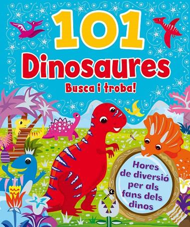 101 DINOSAURES BUSCA I TROBA! | 9788416377954 | Galatea Llibres | Llibreria online de Reus, Tarragona | Comprar llibres en català i castellà online