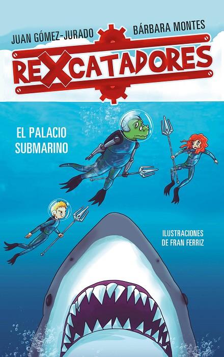 REXCATADORES Y EL PALACIO SUBMARINO (REXCATADORES 3) | 9788417424091 | GÓMEZ-JURADO, JUAN/MONTES, BÁRBARA | Galatea Llibres | Llibreria online de Reus, Tarragona | Comprar llibres en català i castellà online