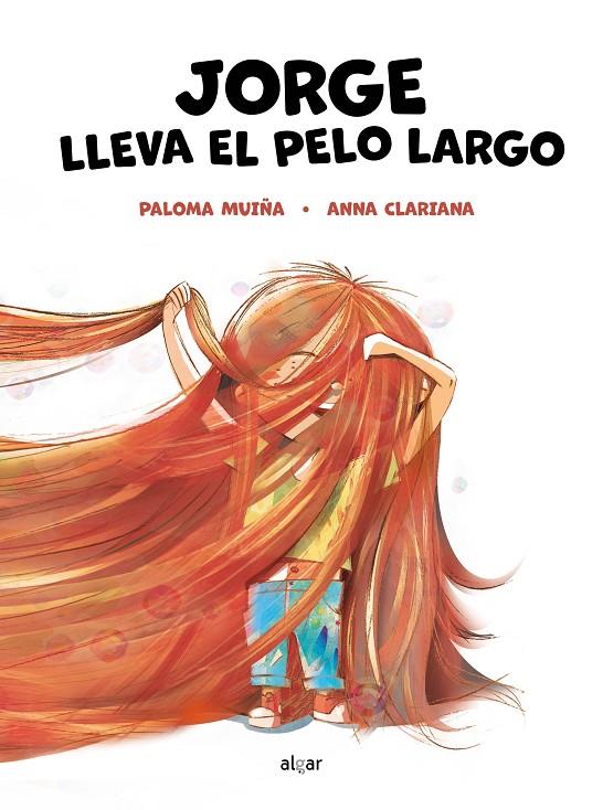 JORGE LLEVA EL PELO LARGO | 9788491426011 | MUIÑA, PALOMA | Galatea Llibres | Llibreria online de Reus, Tarragona | Comprar llibres en català i castellà online