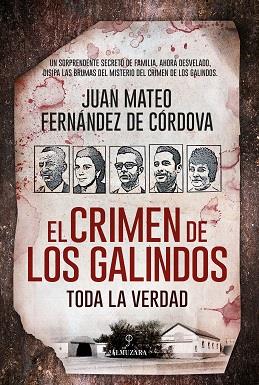 EL CRIMEN DE LOS GALINDOS: TODA LA VERDAD | 9788418089077 | FERNÁNDEZ DE CÓRDOVA, JUAN MAT | Galatea Llibres | Llibreria online de Reus, Tarragona | Comprar llibres en català i castellà online