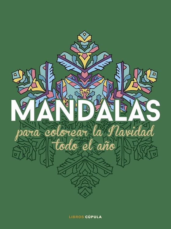 MANDALAS PARA COLOREAR LA NAVIDAD TODO EL AÑO | 9788448042127 | Galatea Llibres | Llibreria online de Reus, Tarragona | Comprar llibres en català i castellà online