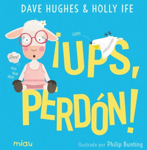 ¡UPS, PERDÓN! | 9788418749230 | IFE, HOLLY/HUGHES, DAVE | Galatea Llibres | Llibreria online de Reus, Tarragona | Comprar llibres en català i castellà online
