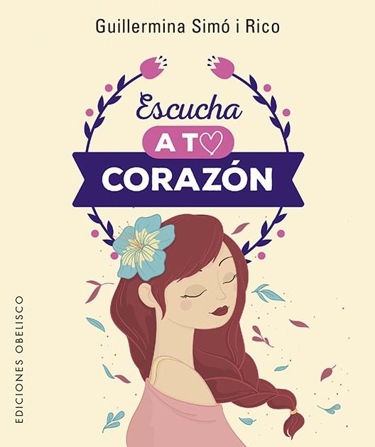 ESCUCHA A TU CORAZÓN + CARTAS | 9788491115342 | SIMÓ RICO, GUILLERMINA | Galatea Llibres | Llibreria online de Reus, Tarragona | Comprar llibres en català i castellà online