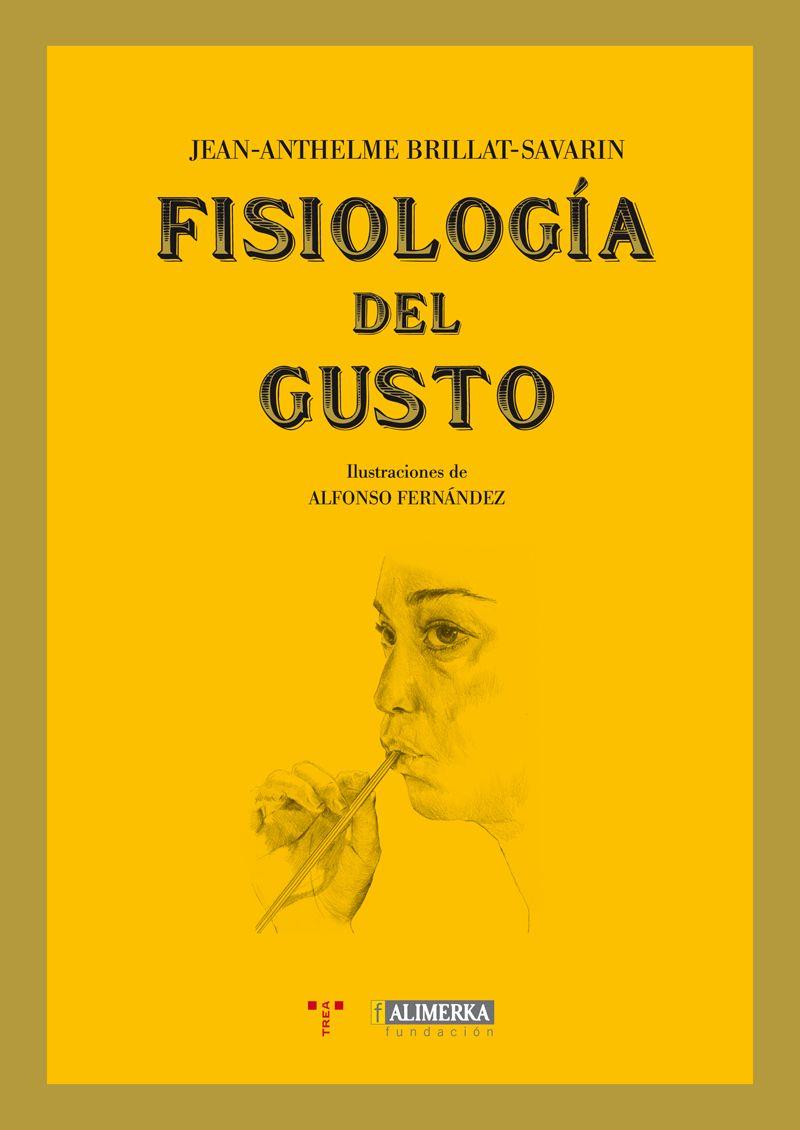 FISIOLOGIA DEL GUSTO | 9788497046954 | BRILLANT-SAVARIN, JEAN ANTHELME | Galatea Llibres | Librería online de Reus, Tarragona | Comprar libros en catalán y castellano online