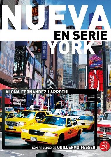 NUEVA YORK EN SERIE | 9788415589174 | FERNANDEZ, ALOÑA | Galatea Llibres | Llibreria online de Reus, Tarragona | Comprar llibres en català i castellà online