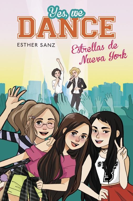 ESTRELLAS DE NUEVA YORK (YES, WE DANCE 3) | 9788490434543 | SANZ, ESTHER | Galatea Llibres | Librería online de Reus, Tarragona | Comprar libros en catalán y castellano online