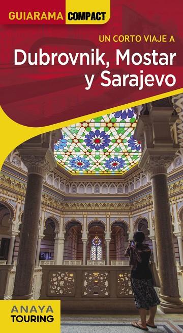 DUBROVNIK, MOSTAR Y SARAJEVO GUIARAMA 2022 | 9788491582922 | CUESTA AGUIRRE, MIGUEL | Galatea Llibres | Llibreria online de Reus, Tarragona | Comprar llibres en català i castellà online